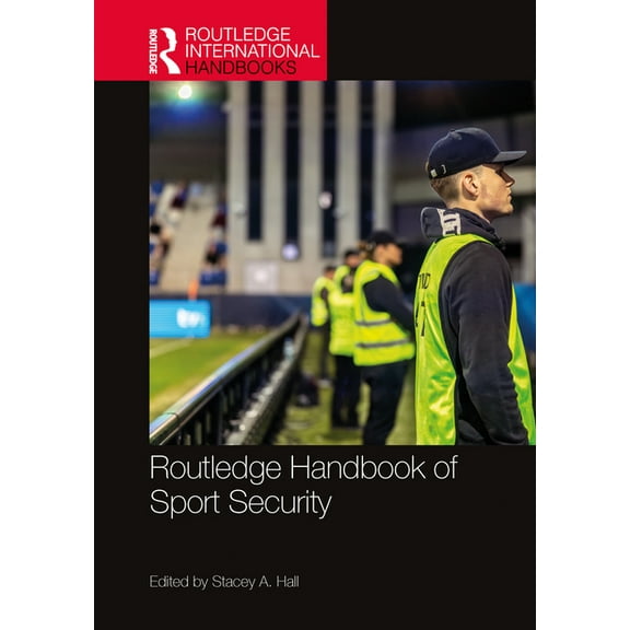 Routledge International Handbooks Routledge Handbook of Sport Security, (Hardcover)