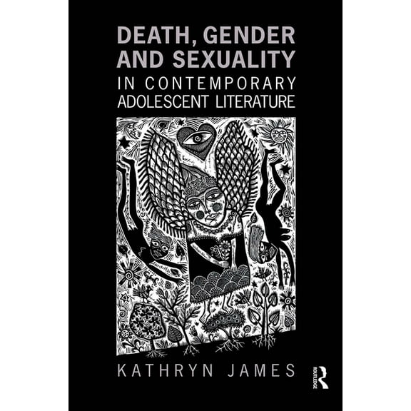Children's Literature and Culture Death, Gender and Sexuality in Contemporary Adolescent Literature, (Paperback)
