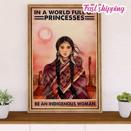 Native American Tribe Be An Indigenous Woman American Indians poster Wall Art Vertical (2) 11 x 17 Inch Poster