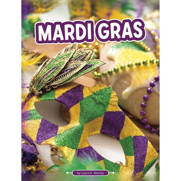 Traditions & Celebrations Mardi Gras, (Paperback)