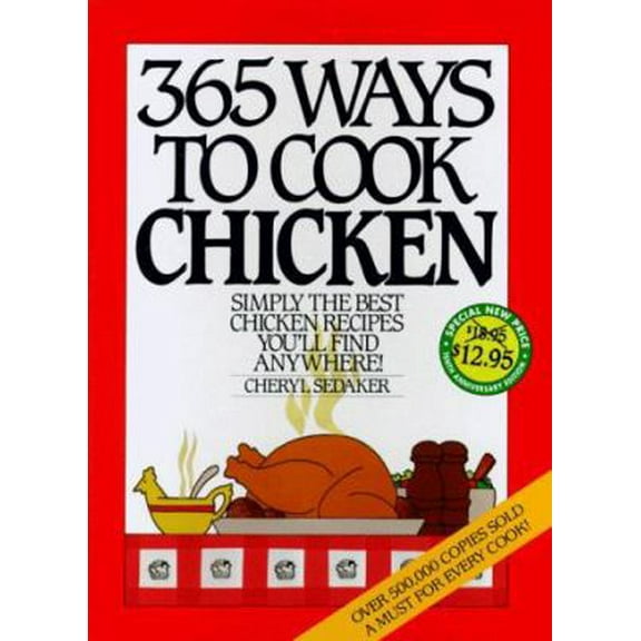 Pre-Owned 365 Ways to Cook Chicken (Anniversary Edition) (Unknown) 006018664X 9780060186647