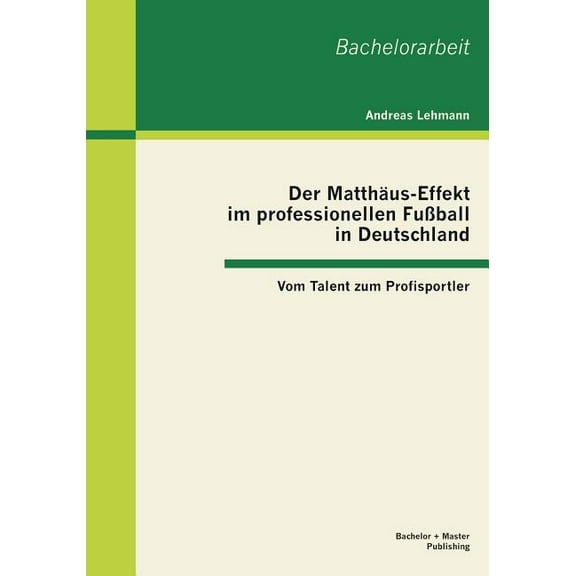 Der Matthäus-Effekt im professionellen Fußball in Deutschland (Paperback)