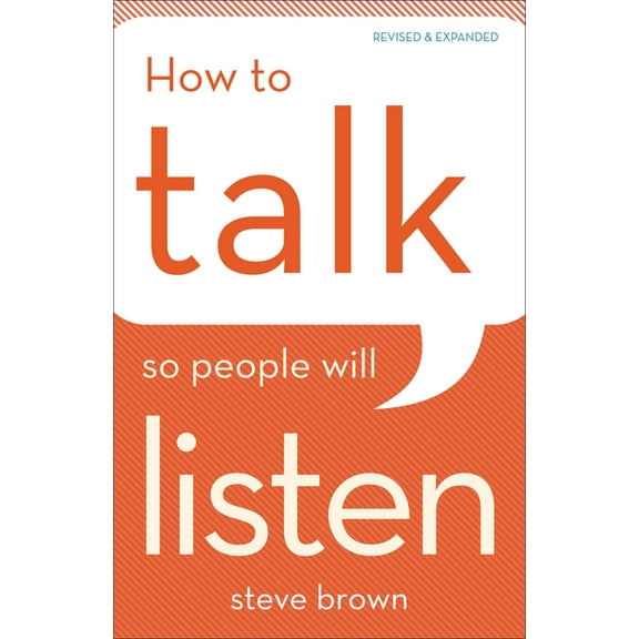 How to Talk So People Will Listen, (Paperback)