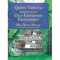 Queen Vernita Journeys on an Old Fashioned Paddleboat, (Hardcover)