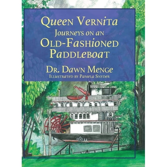 Queen Vernita Journeys on an Old Fashioned Paddleboat, (Hardcover)