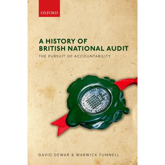 The Pursuit of Accountability: A History of the National Audit Office, (Hardcover)