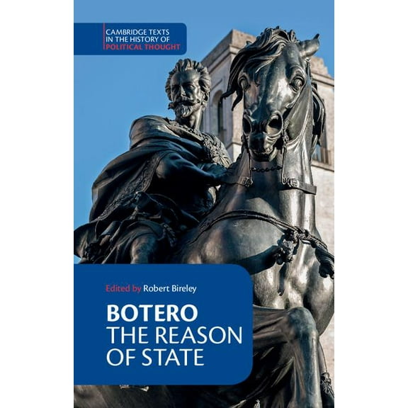Cambridge Texts in the History of Politi Botero: The Reason of State, (Paperback)