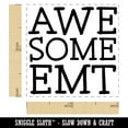 thumbnail image 2 of Awesome EMT Emergency Medical Tech Fun Text Self-Inking Rubber Stamp Ink Stamper - Green Ink - Small 1 Inch, 2 of 7