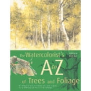 Pre-Owned The Watercolorist's A to Z of Trees and Foliage (Hardcover 9781581804249) by Adelene Fletcher