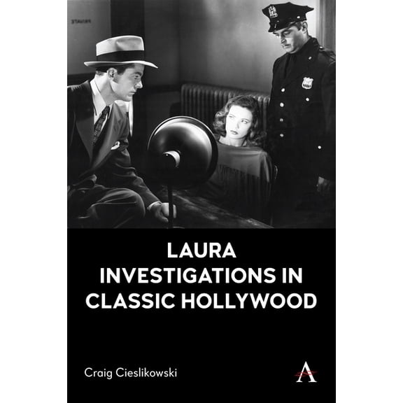 Laura Investigations in Classic Hollywood, (Hardcover)