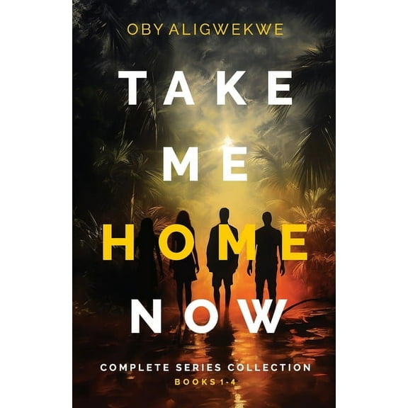 Take Me Home Now: The Complete Series Collection: A Gripping Psychological Thriller, (Paperback)