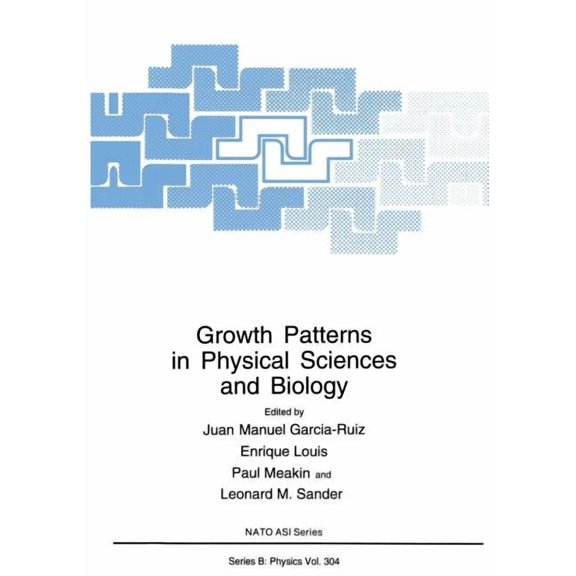 NATO Science Series B: Growth Patterns in Physical Sciences and Biology, Book 304, (Paperback)