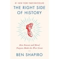 thumbnail image 1 of Pre-Owned The Right Side of History: How Reason and Moral Purpose Made the West Great (Hardcover) 0062857908 9780062857903, 1 of 1