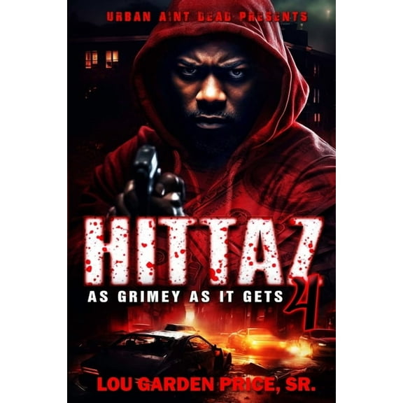 Hittaz 4: As Grimey As It Gets, (Paperback)