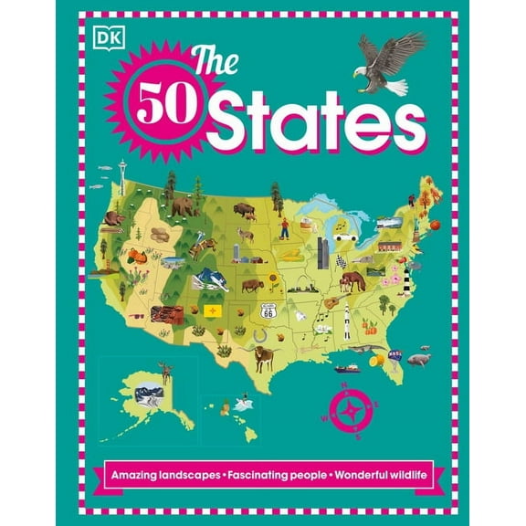 The 50 States: Amazing Landscapes. Fascinating People. Wonderful Wildlife, (Hardcover)