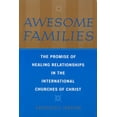 thumbnail image 2 of Awesome Families : The Promise of Healing Relationships in the International Churches of Christ (Paperback), 2 of 2