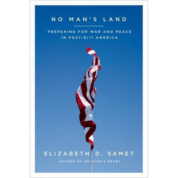 Pre-Owned No Man's Land: Preparing for War and Peace in Post-9/11 America (Hardcover) 0374222770 9780374222772