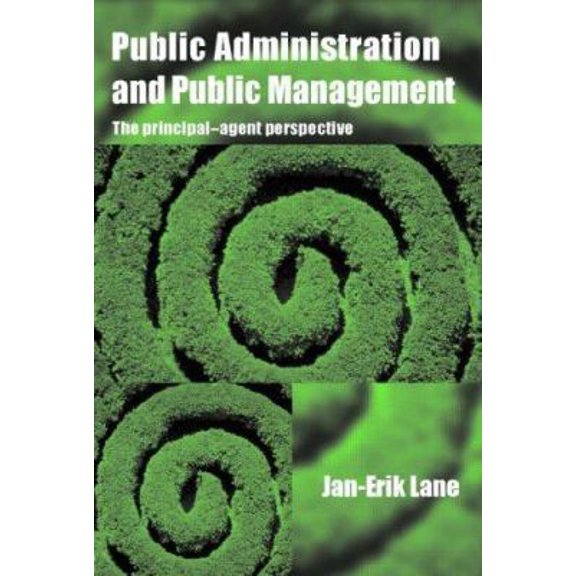 Pre-Owned Public Administration & Public Management: The Principal-Agent Perspective (Paperback) 0415370167 9780415370165