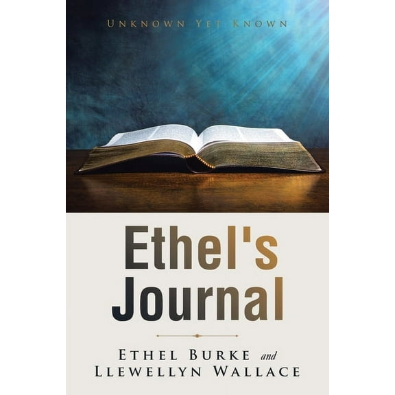 Ethel's Journal: Unknown yet Known, (Paperback)