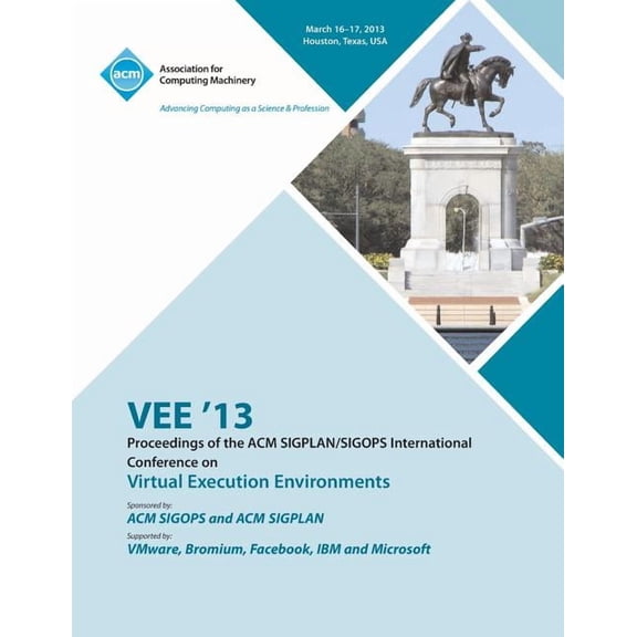 VEE 13 Proceedings of the ACM SIGPLAN/SIGOPS International Conference on Virtual Execution Environments (Paperback)
