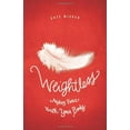 thumbnail image 2 of Weightless : Making Peace With Your Body (Paperback), 2 of 2