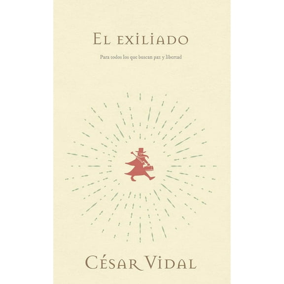El Exiliado: Para Todos Los Que Buscan Paz Y Libertad, (Paperback)