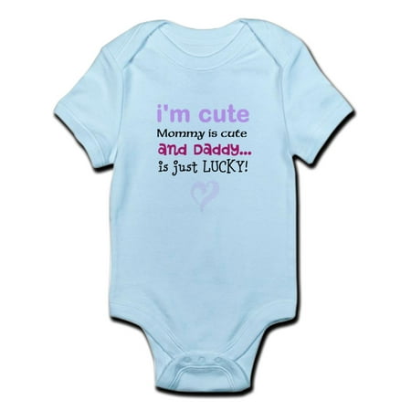 

CafePress - Im Cute Mommy Is Cute And Daddy... Is Just Lucky - Baby Light Bodysuit