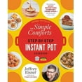 thumbnail image 3 of The Simple Comforts Step-By-Step Instant Pot Cookbook : The Easiest and Most Satisfying Comfort Food Ever -- With Photographs of Every Step (Paperback), 3 of 3