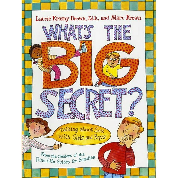 What's the Big Secret?: Talking about Sex with Girls and Boys, (Paperback)