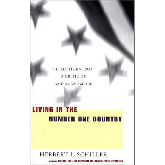 Living in the Number One Country : Reflections from a Critic of American Empire 9781583220283 Used / Pre-owned