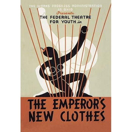 Poster for Federal Theatre Project presentation of The Emperors New Clothes at the Adelphi Theatre 54th Street east of 7th Ave NYC  In the depression of the 1930s a federal stimulus stimulus program