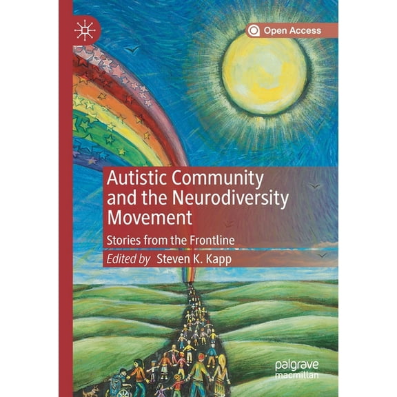 Autistic Community and the Neurodiversity Movement: Stories from the Frontline, (Paperback)