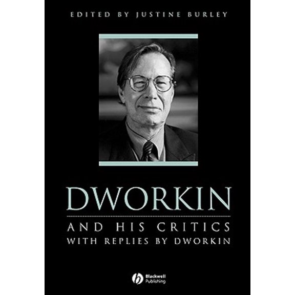 Pre-Owned Philosophers and Their Critics: Dworkin and His Critics: With Replies by Dworkin (Paperback)