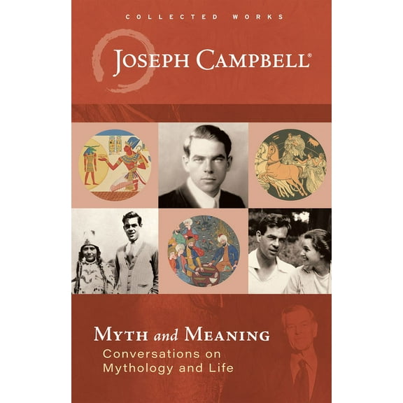 Myth and Meaning: Conversations on Mythology and Life, (Hardcover)