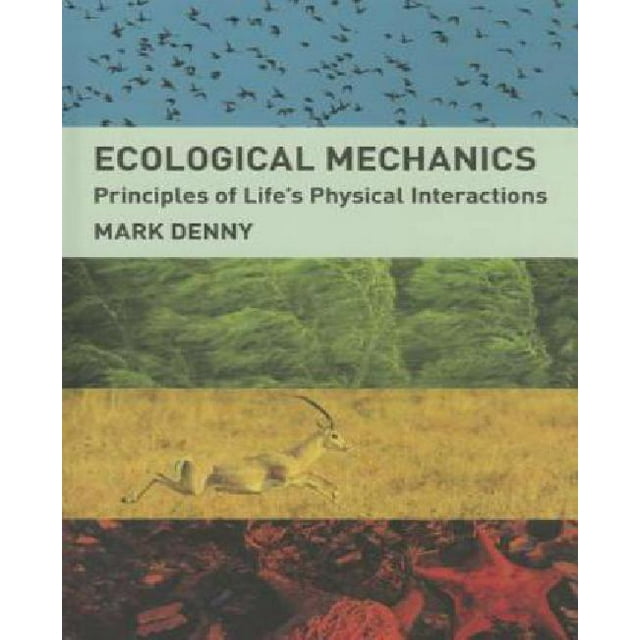 Mécanique Écologique, Principes des Interactions Physiques de la Vie