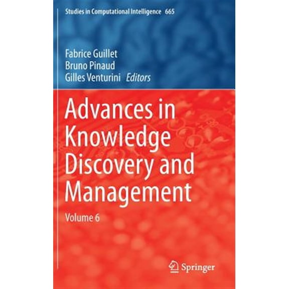 Pre-Owned Studies in Computational Intelligence: Advances in Knowledge Discovery and Management: Volume 6 (Hardcover)