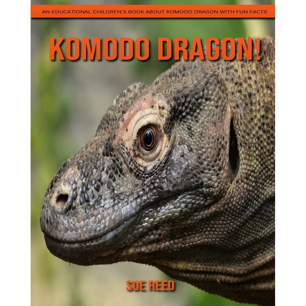 Komodo dragon! An Educational Children's Book about Komodo dragon with