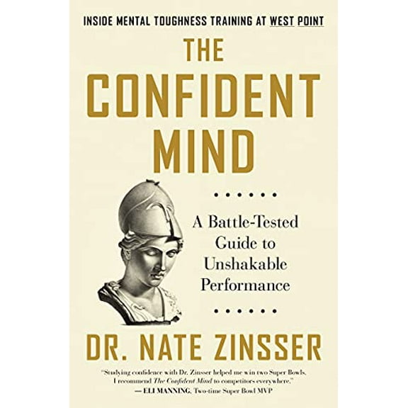 Pre-Owned The Confident Mind: A Battle-Tested Guide to Unshakable Performance (Hardcover) 0063014831 9780063014831