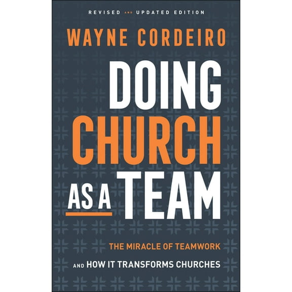 Doing Church as a Team: The Miracle of Teamwork and How It Transforms Churches, (Paperback)