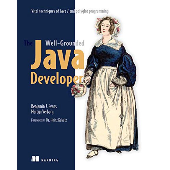 Pre-Owned The Well-Grounded Java Developer: Vital Techniques of Java 7 and Polyglot Programming (Paperback) 1617290068 9781617290060