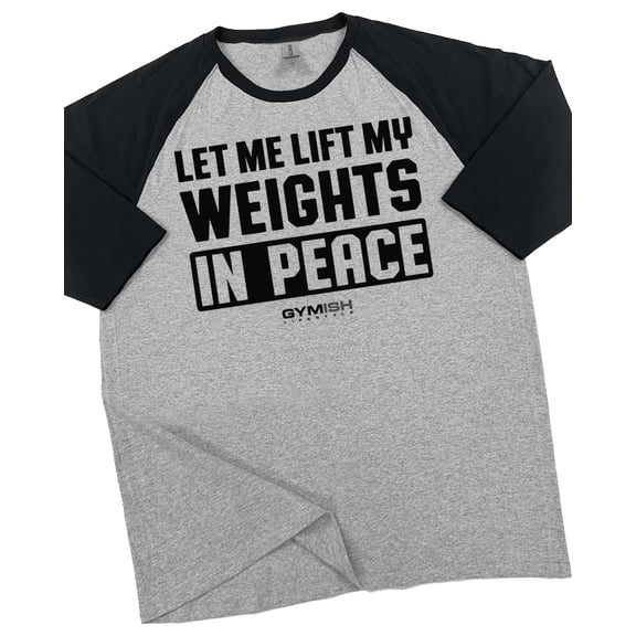 GYMISH RAGLAN Let Me Lift in Peace Workout Gym T-Shirt – Funny Gym Shirt for Men, Men's Fitness Tee, Weightlifting & Bodybuilding Apparel