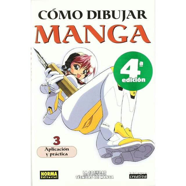 Como Dibujar Manga 03 Aplicacion Y P, Editorial Norma 9788484313908