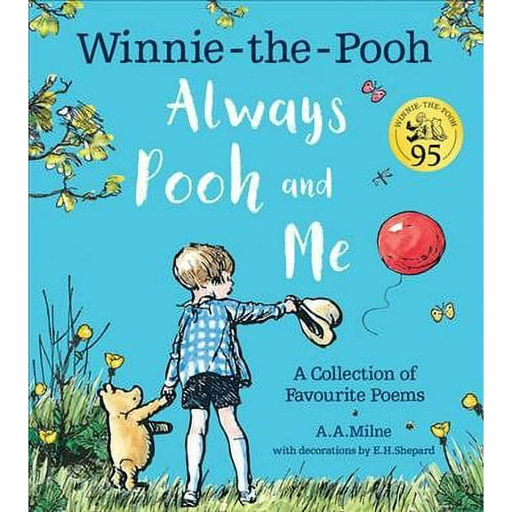 Winnie-the-pooh: Always Pooh and Me: a Collection of Favourite Poems