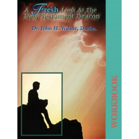 Fresh Look At The New Testament Deacon Workbook