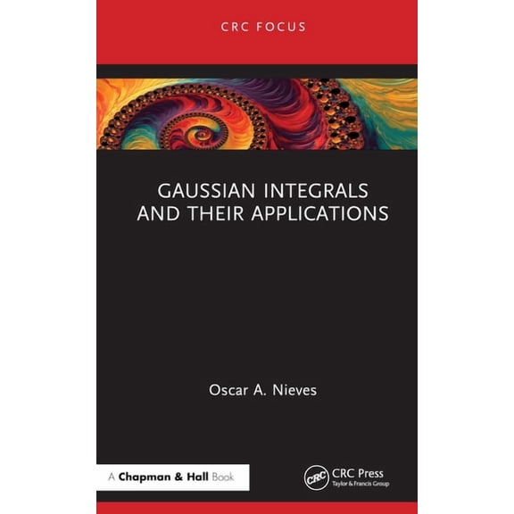 Gaussian Integrals and Their Applications, (Hardcover)