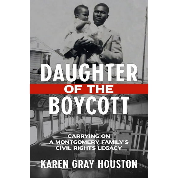 Daughter of the Boycott : Carrying On a Montgomery Family's Civil Rights Legacy (Hardcover)