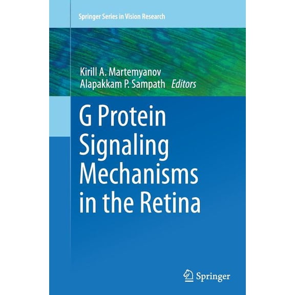 Springer Vision Research G Protein Signaling Mechanisms in the Retina, Book 3, (Paperback)