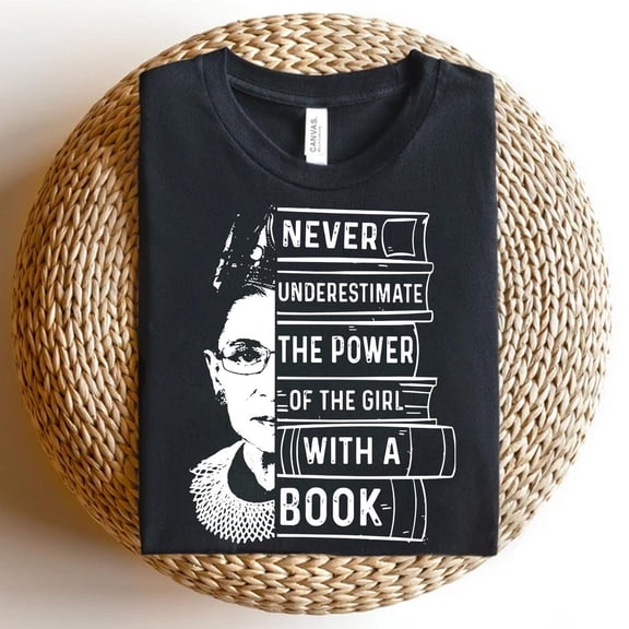 RBG Feminist T-Shirt: Book Lover, Strong Women Gift TSHIRT All Size S-5XL