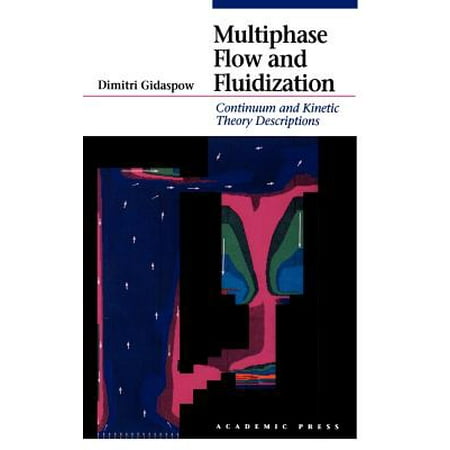 Multiphase Flow And Fluidization Continuum And Kinetic