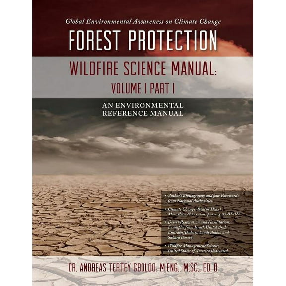 Global Environmental Awareness on Climate Change : Forest Protection - Wildfire Science Manual: Volume 1: Part 1 (Paperback)